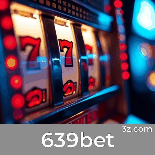 639bet: Sua Plataforma de Apostas Segura e Confiável
